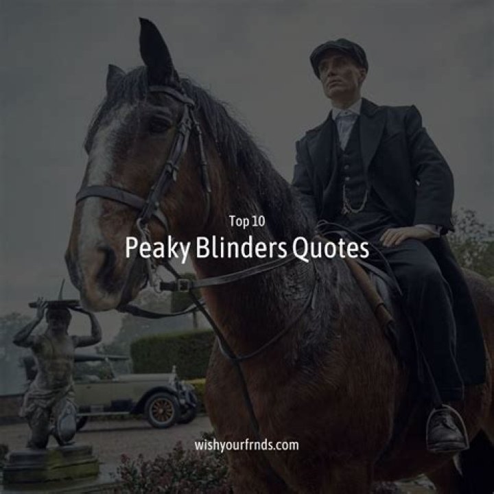 20 Best Peaky Blinders Quotes That We Will Always Remember